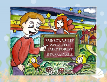 Rainbow Valley and The Fairy Forest