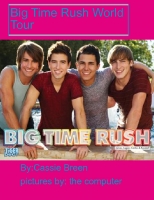 big time rush  world tour