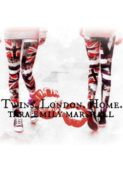 Twins. London. Home.
