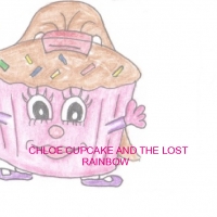 CHLOE CUPCAKE AND THE LOST RAINBOW