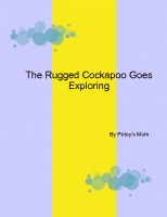 The Rugged Cockapoo Goes Exploring
