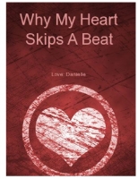 Why My Heart Skips A Beat