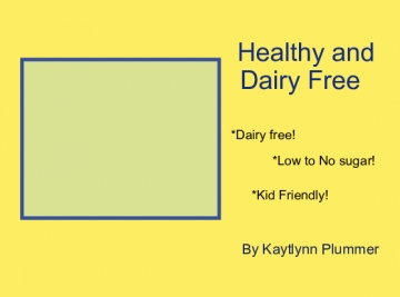 Healthy and Dairy Free