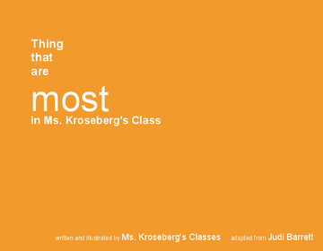 Things that are Most in Ms. Kroseberg's Class