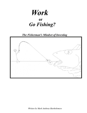 Work or go Fishing?