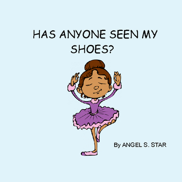 HAS ANYONE SEEN MY SHOES?