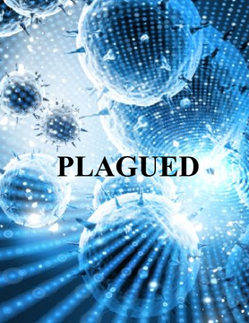 PLAGUED