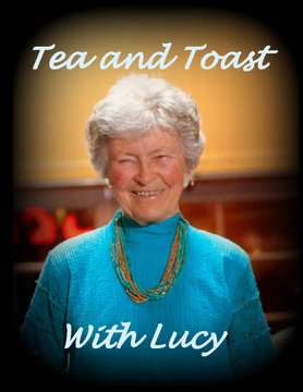 Tea and Toast With Lucy
