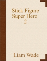 Stick Figure Super Hero