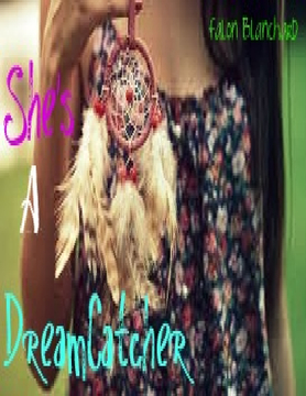 She's A DreamCatcher