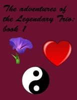 The Adventures of the Legendary trio: Book 1