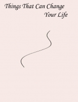 Things That Can Change Your Life