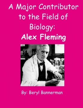 A Contributor to the Field of Biology: Alex Fleming