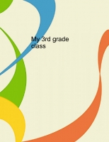 My 3rd grade class.