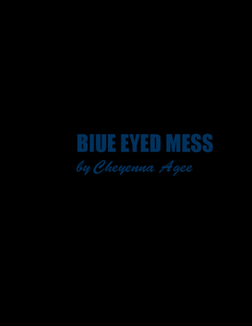 Blue Eyed Mess