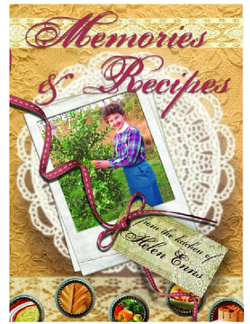 Memories & Recipes from the Kitchen of Helen Enns