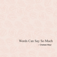 Words Can Say So Much