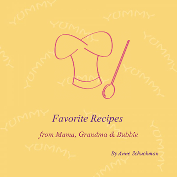 Favorite Recipes From Grandma, Bubbie and Mama