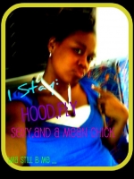 I Stay: Fly,Sexy,Hood,a mean girl