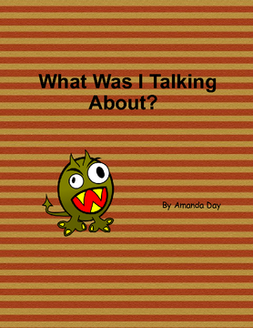 What Was I Talking About?