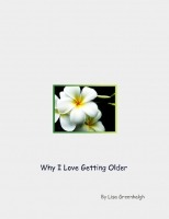 Why I Love Getting Older