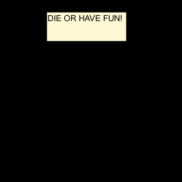 Fun Or Die!