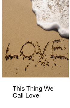 This Thing We Call Love