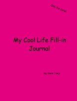 My Cool Life Fill-in Journal