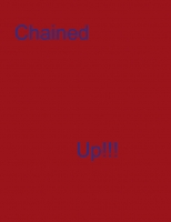 Chained Up!!!