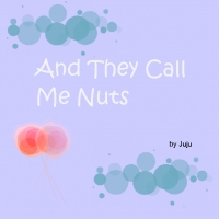They Call Me Nuts