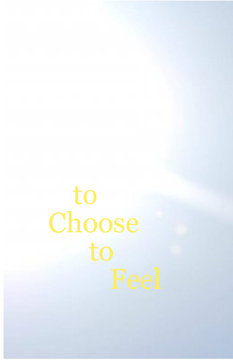 To Choose to Feel