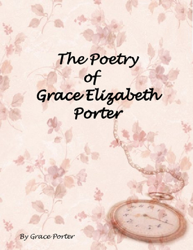 The Poetry of Grace Elizabeth Porter