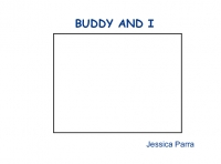 Buddy and I