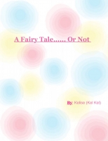 A Fairy Tale...... Or Not