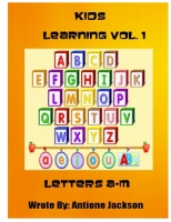 Kids Learning Vol. 1 Letters A-M