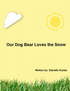 Our Dog Bear Loves the Snow