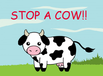 STOP A COW