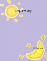 Oppisite Day