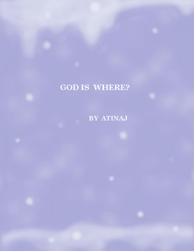 GOD IS WHERE?