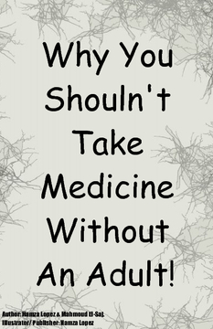 Why You Shouldn't Take Drugs Without An Adult!