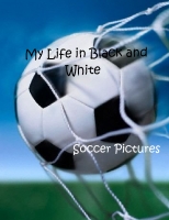 My Life In Black and White