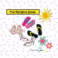The Pig Wore Shoes