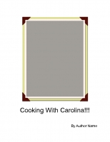 Cooking With Carolina!!!