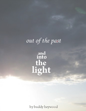 out of the past and into the light