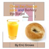 Omar the orange juice and Berkley the bagel
