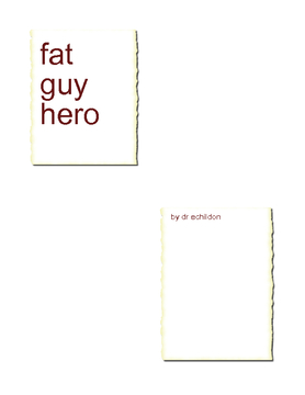 fat guy hero