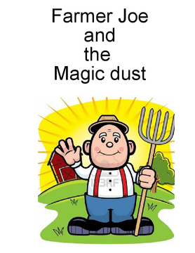 Farmer Joe and the Magic Dust