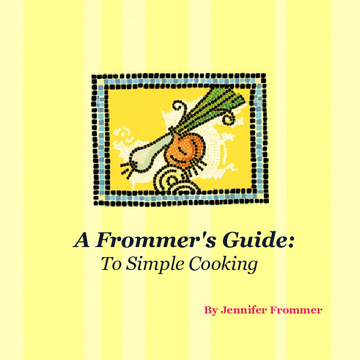 A Frommer's Guide: To Simple Cooking