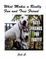 What Makes a Really Fun and True Friend