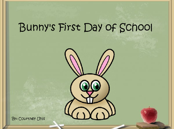 Bunny's First Day of School